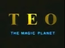 TEO THE MAGIC PLANET