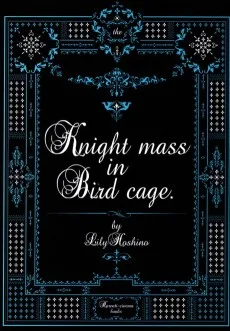 Knight mass in Bird cage.