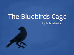 The Bluebirds Cage