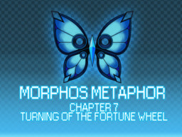 Morphos Metaphor : Chapter 07 ~Magnum's Arc~
