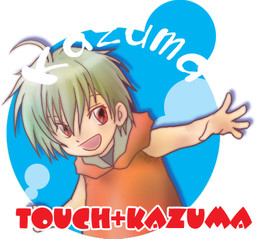ToucH+KAZUMA
