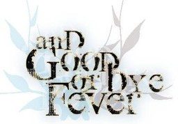 anD GooDbye Forever