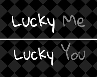 Lucky Me, Lucky You