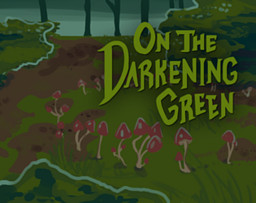 On the Darkening Green