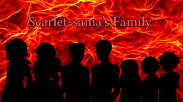 Abnormality Adventures I: Scarlet-sama's Family