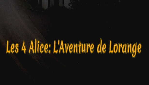 Les 4 Alice: L'Aventure de Lorange