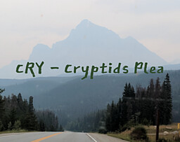 Cry - Cryptid's Plea