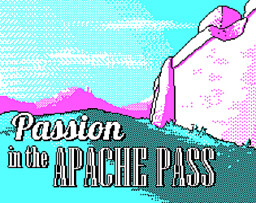 Passion in the Apache Pass