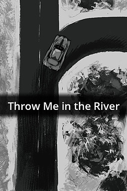 Throw Me in the River
