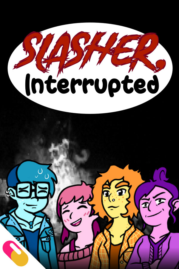 SLASHER, Interrupted