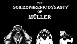 The Schizophrenic Dynasty of Müller