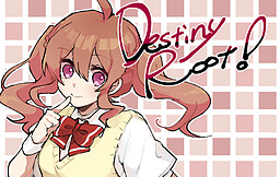 Destiny Root!