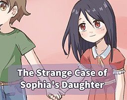 The Strange Case of Sophia's Daughter