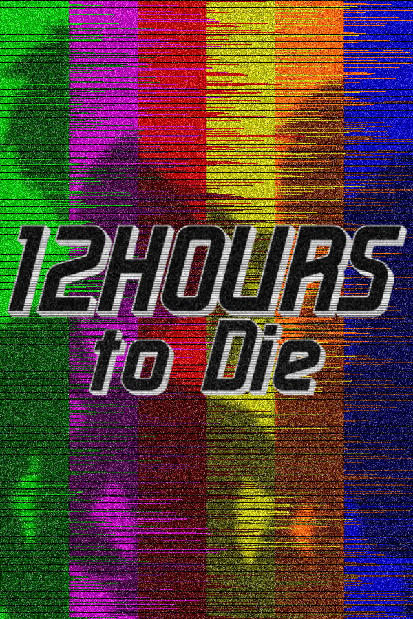 12 Hours to Die