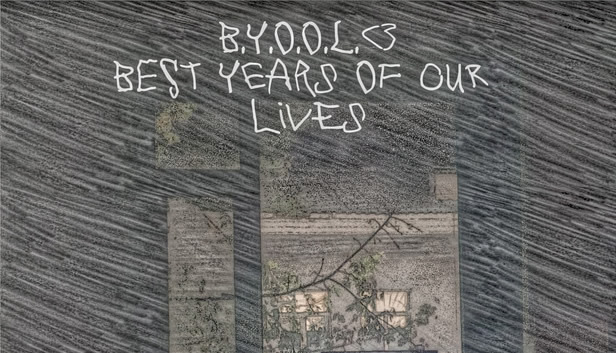 B.Y.O.O.L. - Best Years of Our Lives
