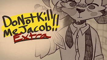 Do Not Kill me Jacob!!