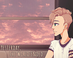 Yesterday, the World Ended
