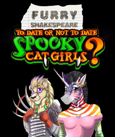 Furry Shakespeare: To Date Or Not To Date Spooky Cat Girls?