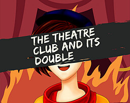 The Theatre Club and Its Double