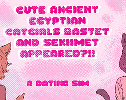 Cute Ancient Egyptian Catgirls Bastet and Sekhmet Appeared??!