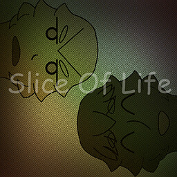 Slice Of Life