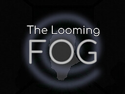 The Looming Fog