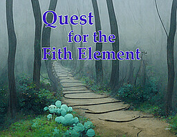 Quest for the Fifth Element