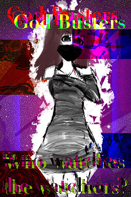 God Busters : Who watches the watchers?