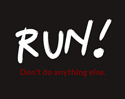 RUN!