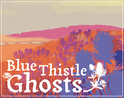 Blue Thistle Ghosts