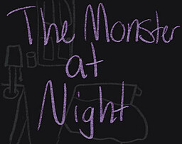 The Monster at Night