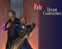 Fate/Dream Coalescence