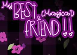 My Best (Magical) Friend!