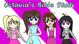 Octavia's Bible Study