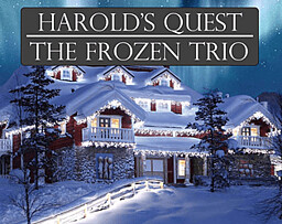 Harold's Quest - The Frozen Trio