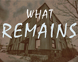 What Remains