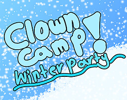 Clown Camp: Winter Party