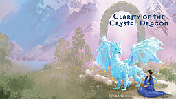 Clarity of the Crystal Dragon