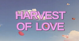 Harvest Of Love