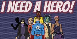 I Need a Hero!