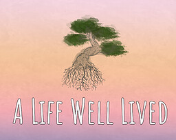 A Life Well Lived