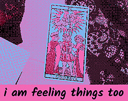 i am feeling things too