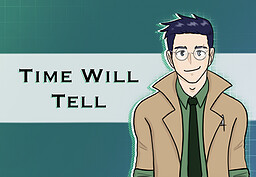 Time Will Tell