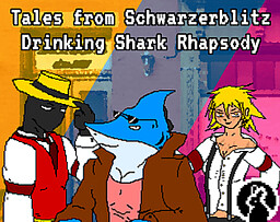 Tales from Schwarzerblitz - Drinking Shark Rhapsody