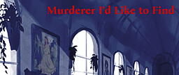 Murderer I'd Like to Find
