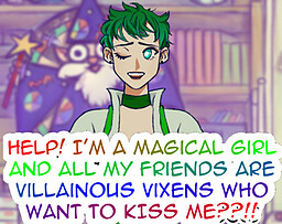 Help! I'm a Magical Girl and All My Friends are Villainous Vixens Who Want to KISS ME??!!