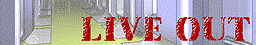 LIVE OUT