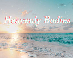 Heavenly Bodies