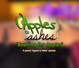 "Bowling for Apples": A Special Apples to Ashes Episode