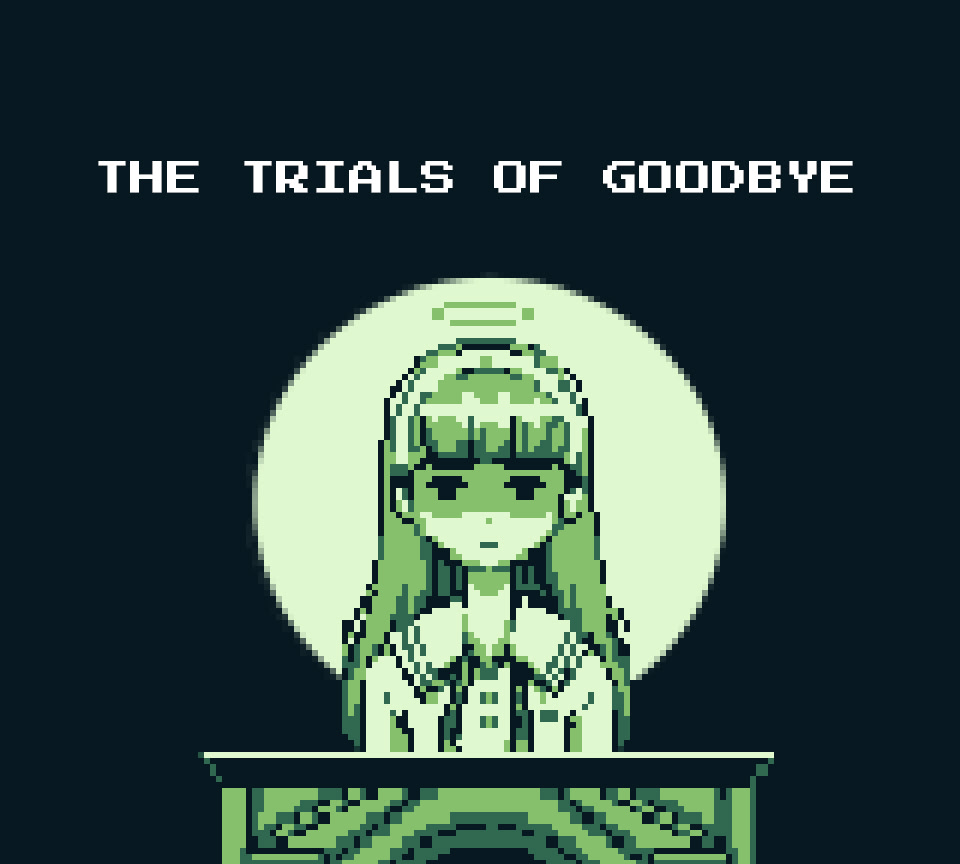 The Trials of Goodbye